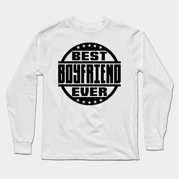 Best Boyfriend Ever Long Sleeve T-Shirt by colorsplash